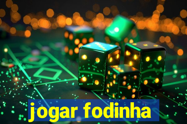 jogar fodinha